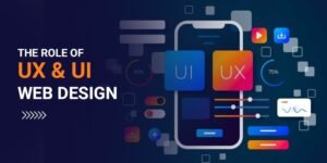 The Ultimate Guide to Understanding UX and UI in Web Design
