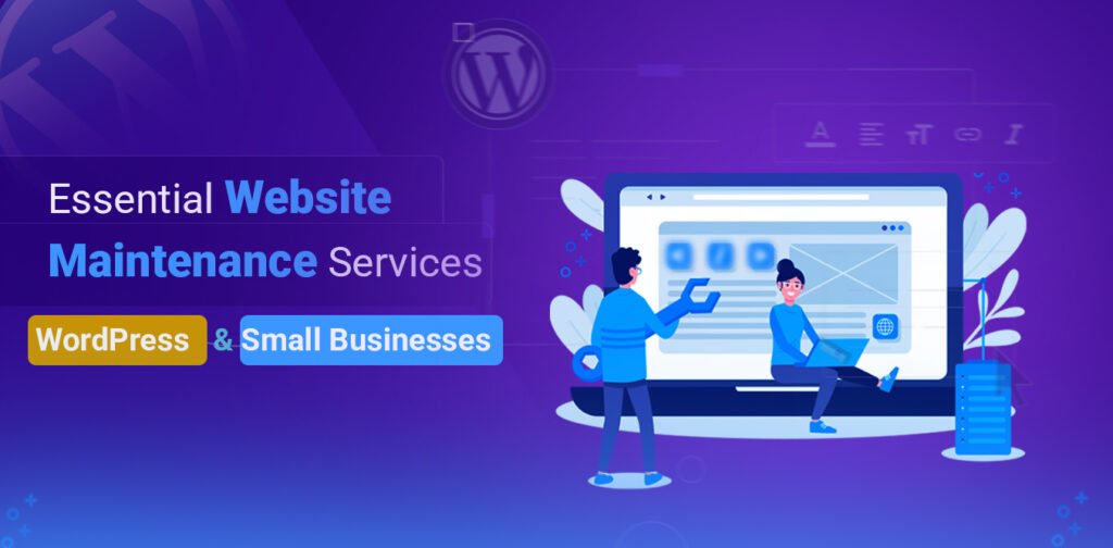 Essential Website Maintenance Services for WordPress & Small Businesses